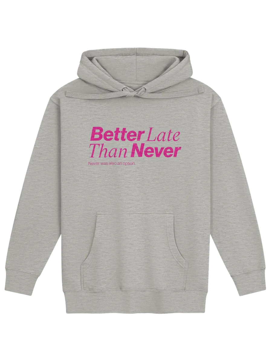 Better Late Than Never Hoodie — Pink