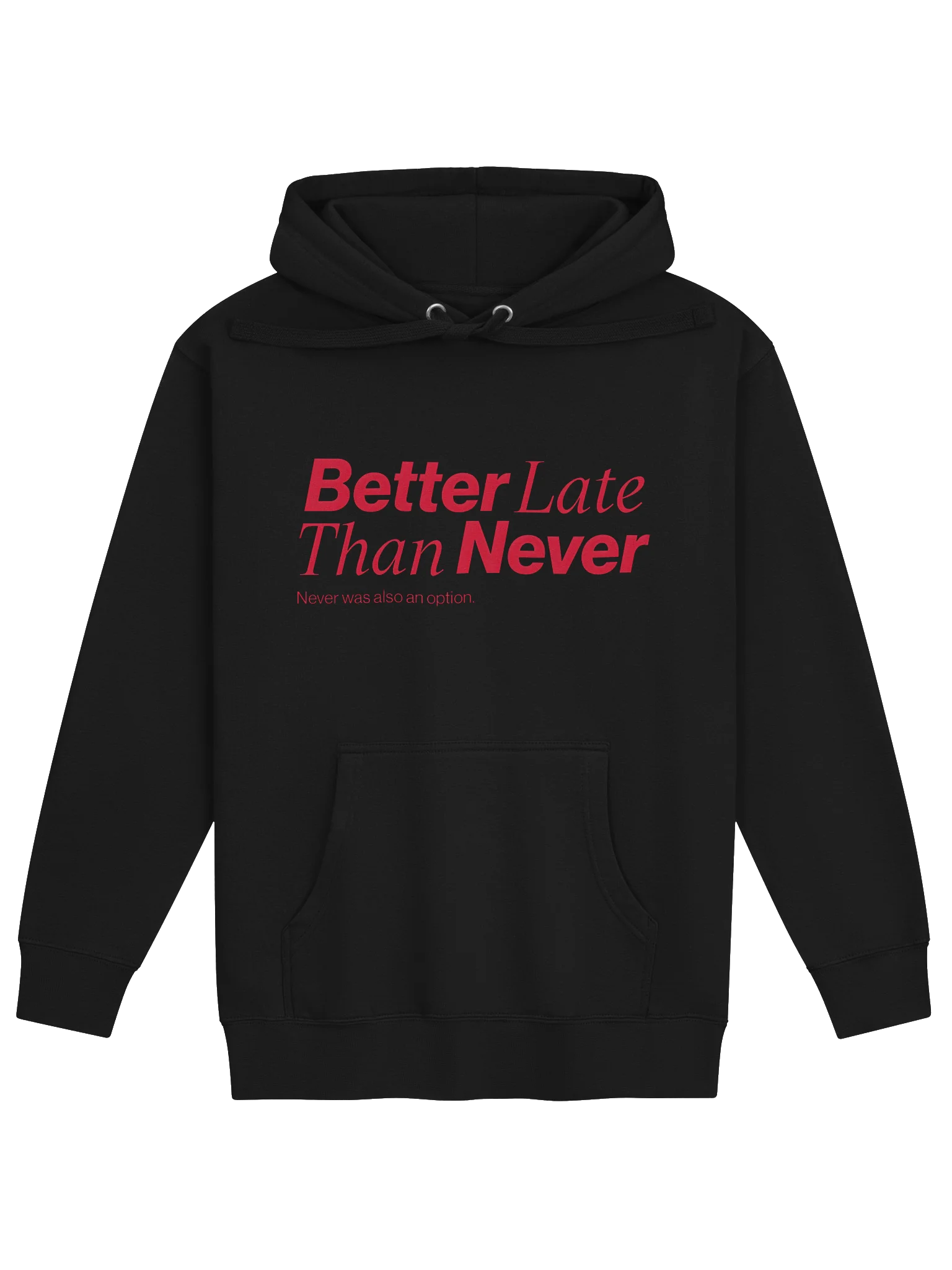 Better Late Than Never Hoodie — Red