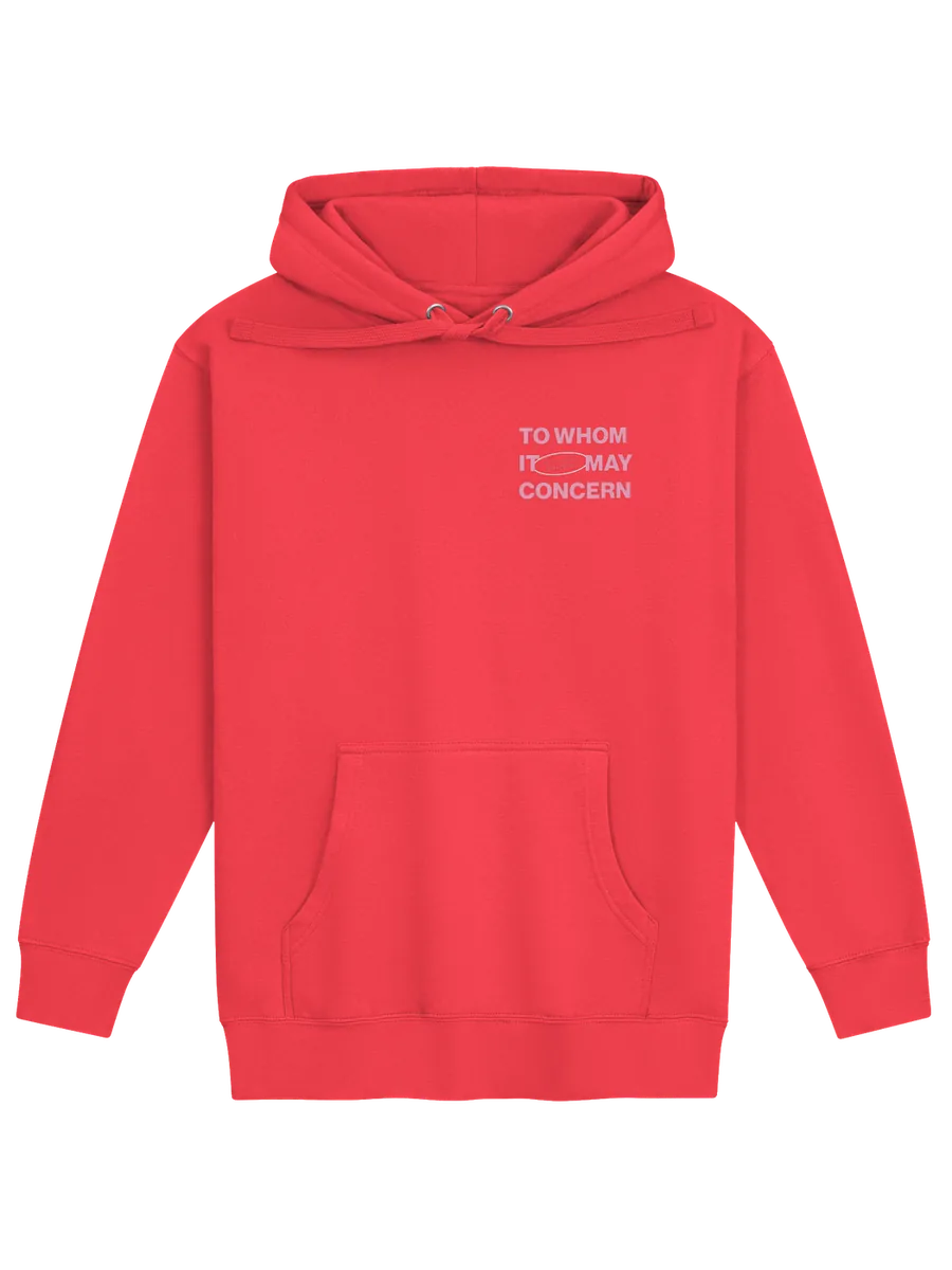 To Whom It May Concern Hoodie — Red front